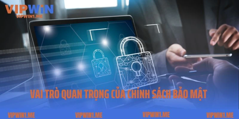 Lý do chính sách bảo mật quan trọng với mỗi nhà cái