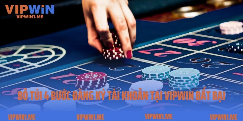 Bỏ túi 4 bước đăng ký tài khoản tại Vipwin bất bại