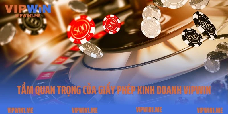 Tầm quan trọng của giấy phép kinh doanh Vipwin