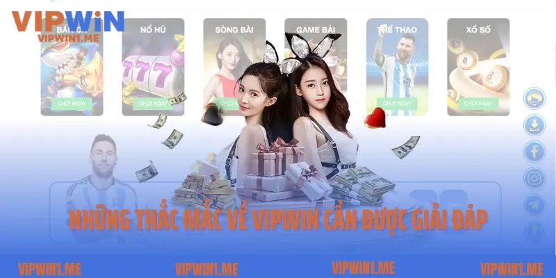 Những thắc mắc về Vipwin cần được giải đáp