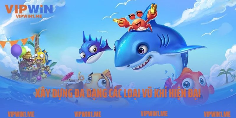 Xây dựng đa dạng các loại vũ khí hiện đại