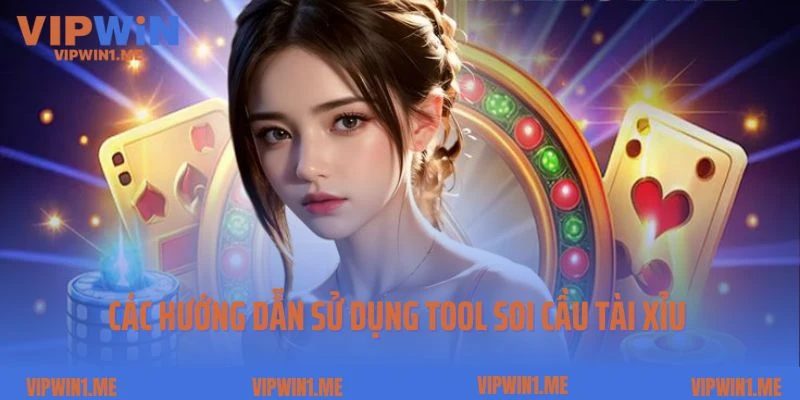 Các hướng dẫn sử dụng tool soi cầu tài xỉu mới nhất hiệu quả